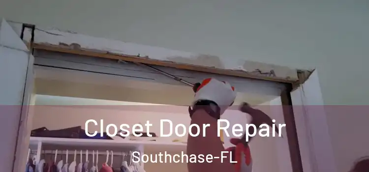  Closet Door Repair Southchase-FL
