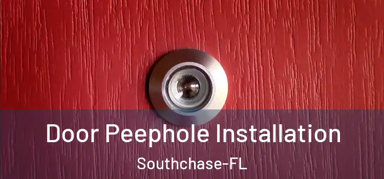 Door Peephole Installation Southchase-FL