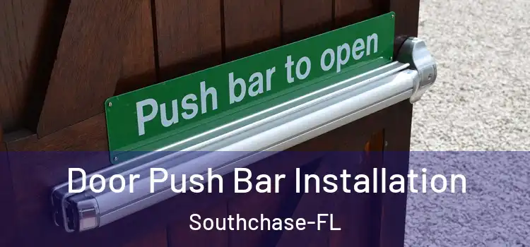  Door Push Bar Installation Southchase-FL